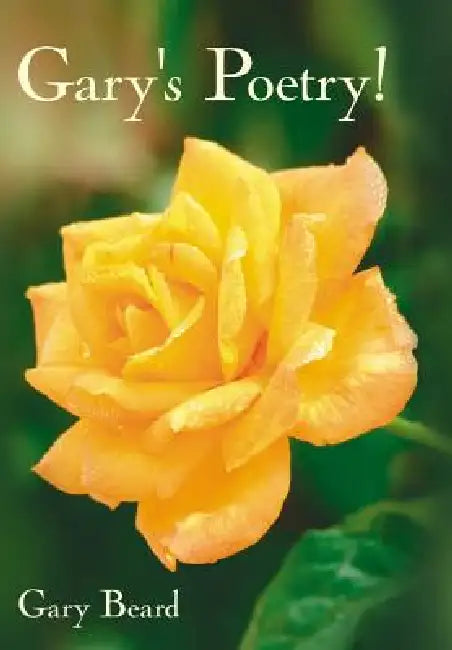 Gary's Poetry! by Gary Beard