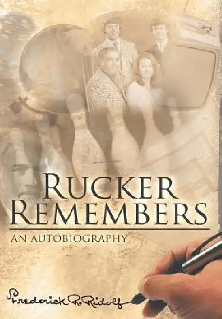 Rucker Remembers by Frederick R. Ridolf