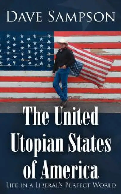 The United Utopian States of America by Dave Sampson