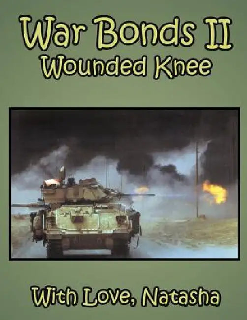 War Bonds II: Wounded Knee by Natasha