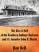 The Rise and Fall of the Southern Indiana Railroad and It's Founder John R. Walsh by Ron Bell
