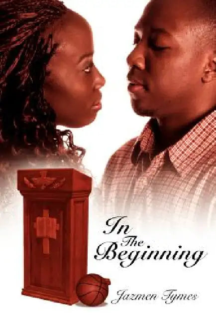 In the Beginning by Jazmen Tymes