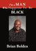 I'm a Man Who Happens To Be Black by Brian Bolden