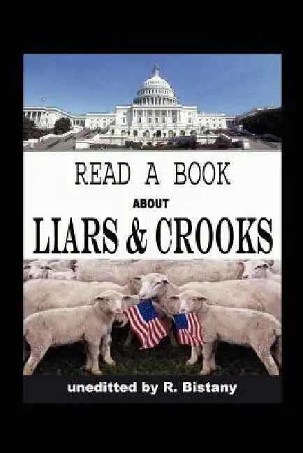 Read a Book about Liars and Crooks by R. Bistany