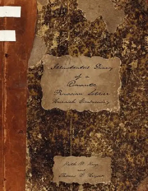 Illustrated Diary of a Romantic Prussian Soldier: Heinrich Gimkiewicz by Keith W. Kaye, Thomas R. Heysek, Heinrich Gimkiewicz