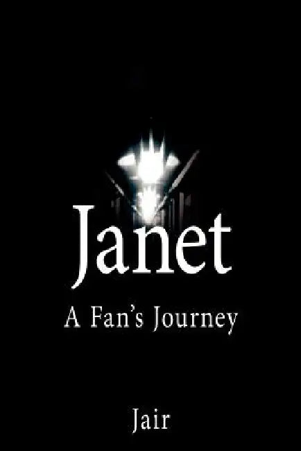 Janet: A Fan's Journey by Jair