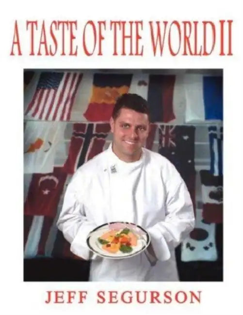 A Taste of the World II by Jeff Segurson
