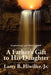 A Father's Gift to His Daughter: The Early Years by Jr. Hiwiller Larry B.