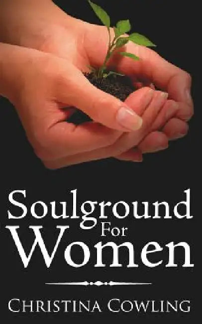 Soulground For Women by Christina Cowling