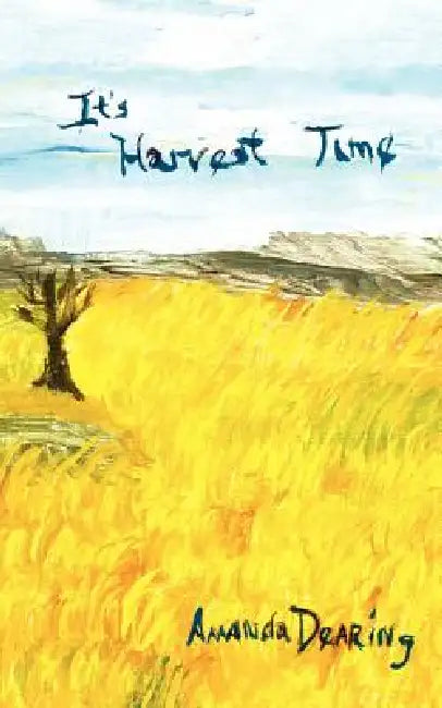 It's Harvest Time by Amanda Dearing