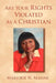 Are Your Rights Violated As A Christian by Marjorie N. Manns