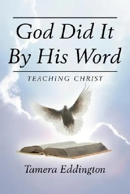 God Did It By His Word by Tamera Eddington