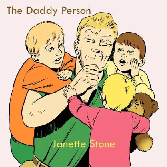 The Daddy Person by Janette Stone