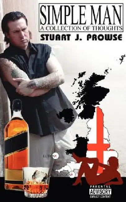 Simple Man: A Collection of Thoughts by Stuart J. Prowse