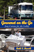 Gourmet on the Go: Easy Cuisine for the Galley by Ruth Russell