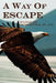 A Way of Escape by Jr. Polk George, Jr. Polk D. D. Evangelist George