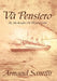 Va' Pensiero: Fly, My Thoughts, On Wings of Gold by Armand Santilli