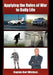Applying the Rules of War to Daily Life by Bart Mitcham