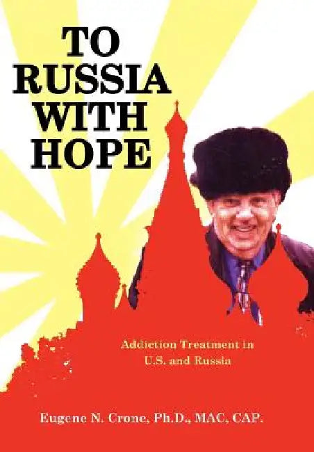 To Russia With Hope by Eugene N. Crone