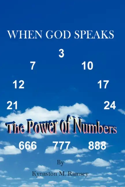 When God Speaks: The Power of Numbers by Kynaston M. Ramsey
