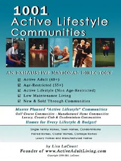 1001 Active Lifestyle Communities: By the Owner of www.ActiveAdultLiving.com by Lisa Lacount