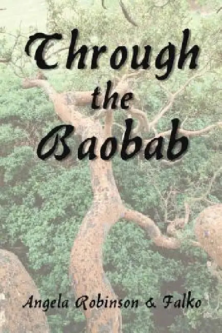 Through the Baobab by Angela Robinson, Falko