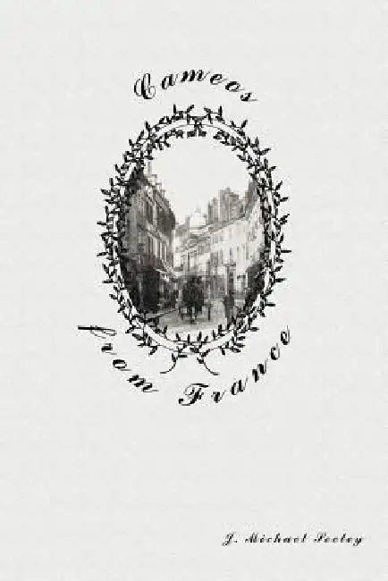 Cameos from France by J. Michael Seeley