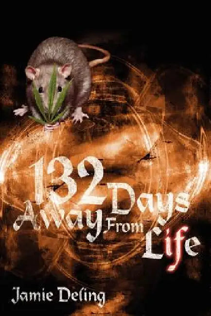 132 Days Away from Life by Jamie Deling