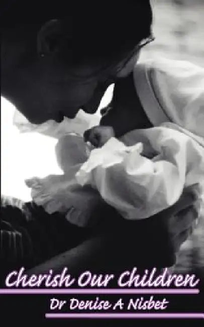Cherish Our Children by Denise A. Nisbet