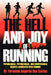The Hell and Joy of Running: Physiological, Psychological, and Biomechanical Benefits Associated with Running by Fernando Imperial Dos Santos