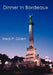 Dinner In Bordeaux by Neal P. Gillen