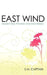 East Wind: Modern Day Proverbs and Meditations by S. M. Captain