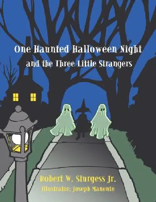One Haunted Halloween Night and the Three Little Strangers by Jr. Sturgess Robert W.