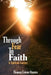 Through Fear To Faith: A Spiritual Journey by Thomas Cowan Starnes