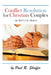 Conflict Resolution for Christian Couples by Paul R. Shaffer