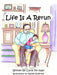 Life Is A Rerun by Carol Ter Haar, Rachel Anderson
