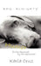 Dog-Almighty!: Humor for the Depressed by the Depressed by Karla Cruz