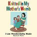 Knitted In My Mother's Womb: I am Wonderfully Made by Sharon D. Watts