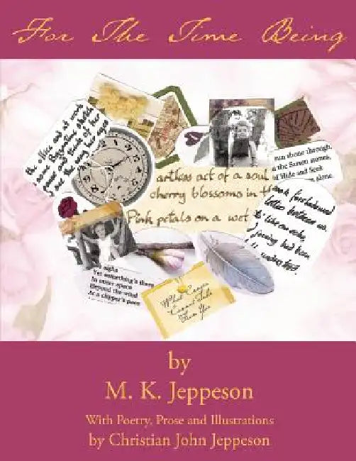 For The Time Being by M. K. Jeppeson