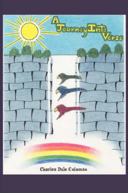 A Journey Into Verse by Charles Dale Coleman