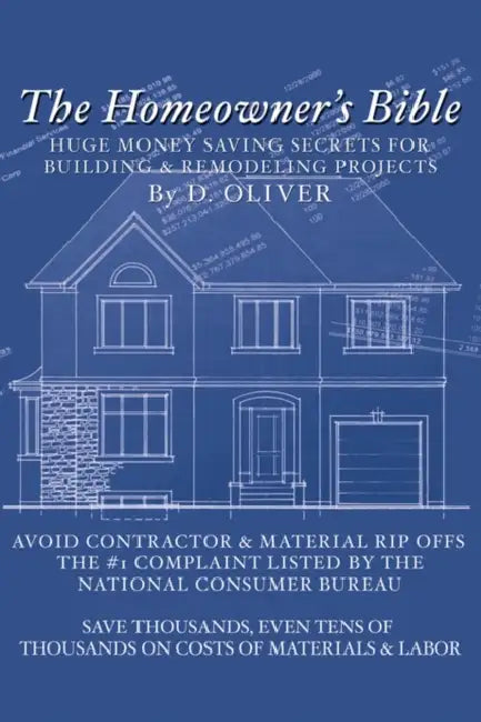 The Homeowner's Bible by D. Oliver