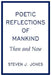 Poetic Reflections of Mankind: Then and Now by Steven J. Jones