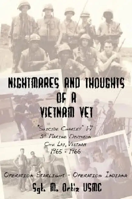 Nightmares And Thoughts Of A Vietnam Vet by Melquiades Mike Ortiz