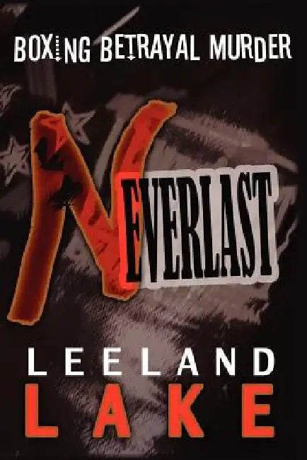 Neverlast by Leeland Lake