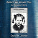 Before We Found You- An Adoption Story by Druid H. Joyner