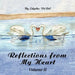 Reflections from My Heart: Volume II by Edythe Vedel