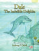 Dale The Indelible Dolphin by Anthony T. Baird