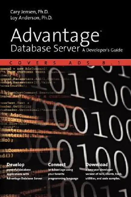 Advantage Database Server: A Developer's Guide by Cary Jensen, Loy Anderson