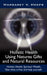 Holistic Health Using Natures Gifts and Natural Resources: Holistic Health, Spiritual Wealth, Take What Is Free and Help Yourself. by Margaret V. Heeps