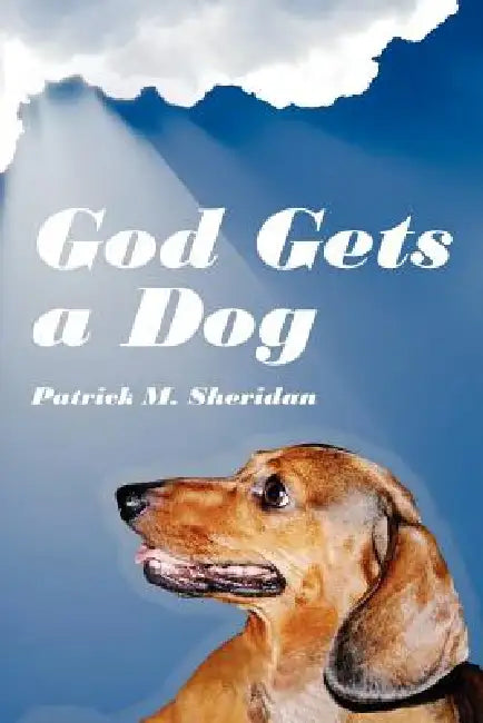 God Gets a Dog by Patrick M. Sheridan